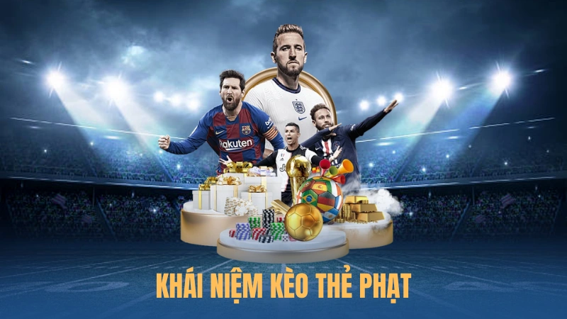 Khái niệm kèo thẻ phạt